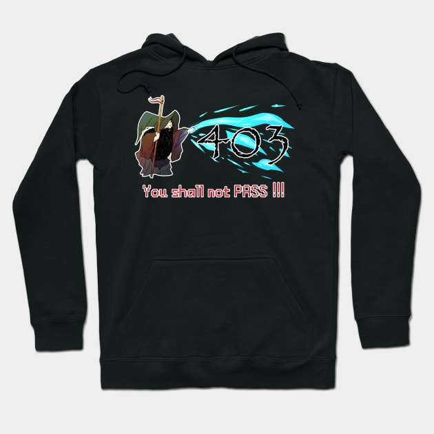 You shall not pass - Error 403 Hoodie by Ukiyograph